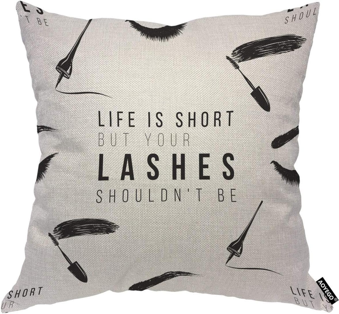 Beauty Makeup Quotes Short - Funny Eyelash Quote Pillow Cover, Life